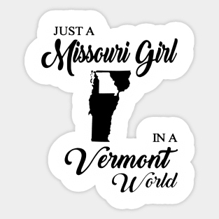 Just A Missouri Girl In A Veront World Mom Sticker